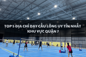 Top 5 địa điểm học cầu lông uy tín tại Quận 7