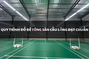 Quy Trình Đổ Bê Tông Sân Cầu Lông Đạt Chuẩn, Đảm Bảo Chất Lượng & Độ Bền Lâu Dài