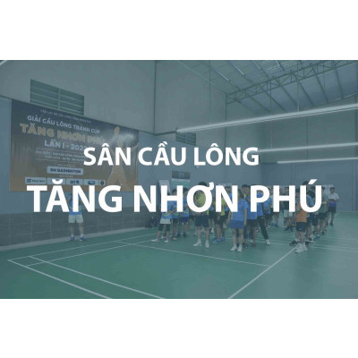 Sân cầu lông Tăng Nhơn Phú Quận 9