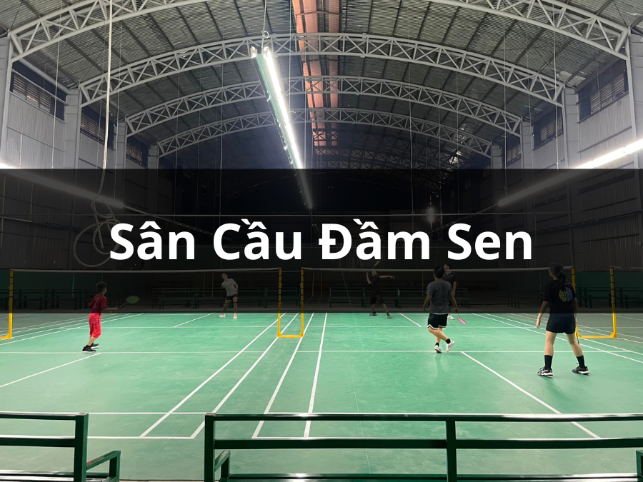 Sân cầu lông Đầm Sen Quận 11 Hồ Chí Minh