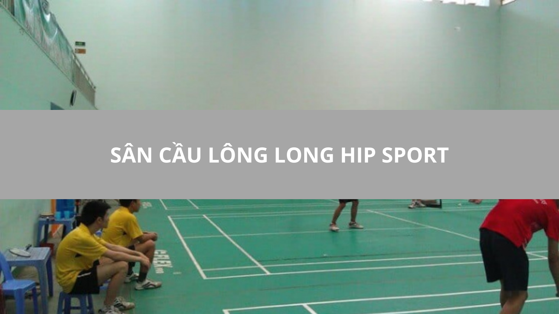 Sân Cầu Lông Long Hip Sport, Phú Lương, Thái Nguyên
