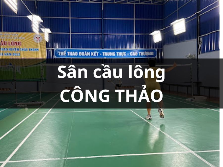 Sân cầu lông Công-Thảo, Châu Thành, Kiên Giang