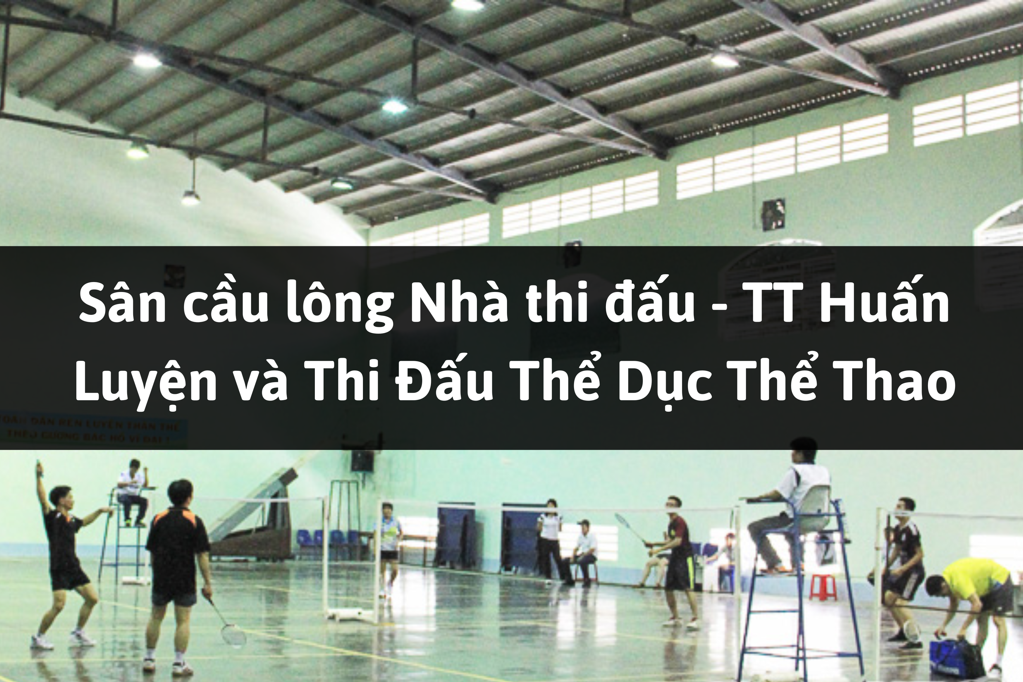 Sân cầu lông Nhà thi đấu - TT Huấn Luyện và Thi Đấu Thể Dục Thể Thao, Phan Rang - Tháp Chàm, Ninh Thuận