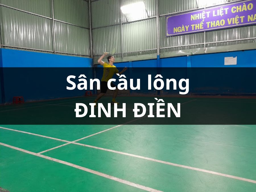 Sân cầu lông Đinh Điền - badminton club, Bến Tre