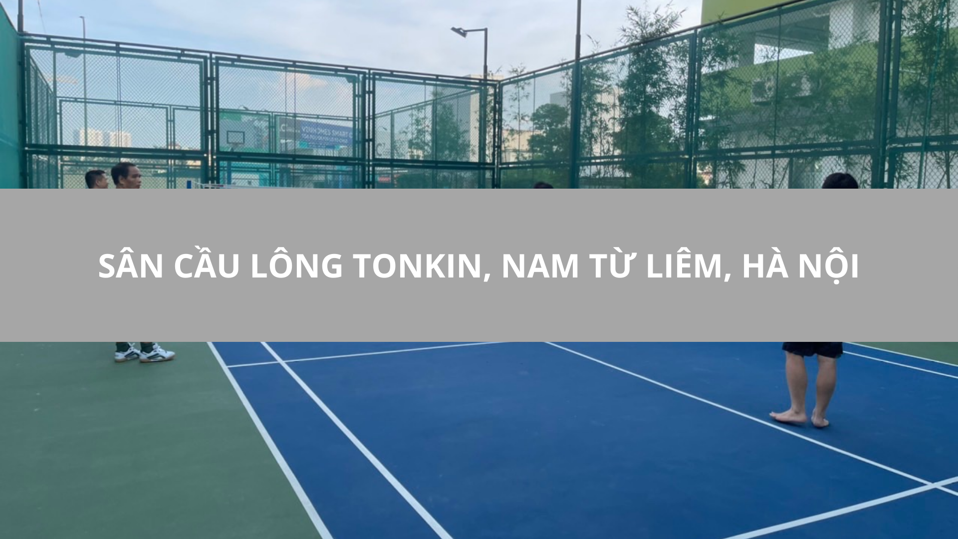 Sân cầu lông Tonkin, Nam Từ Liêm, Hà Nội