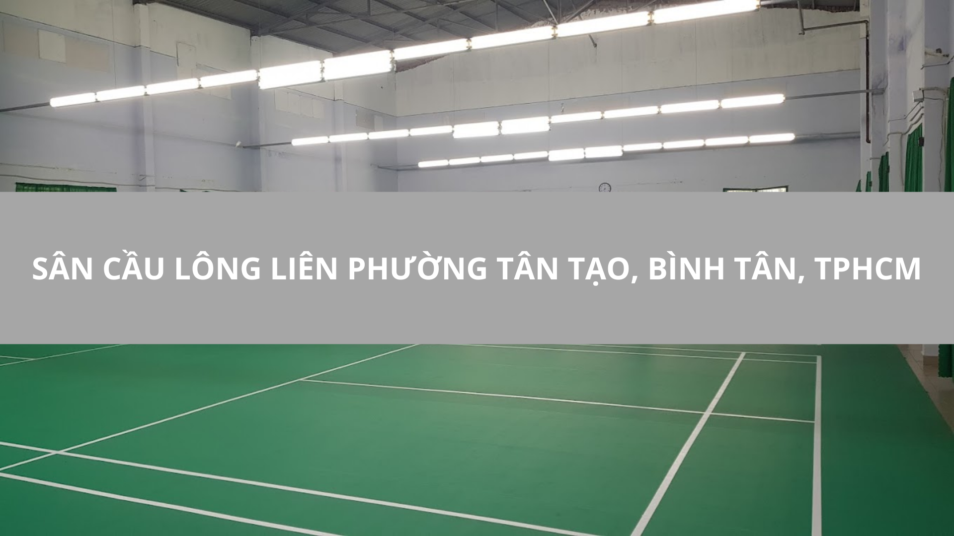 Sân cầu lông Liên Phường Tân Tạo, Bình Tân, TPHCM