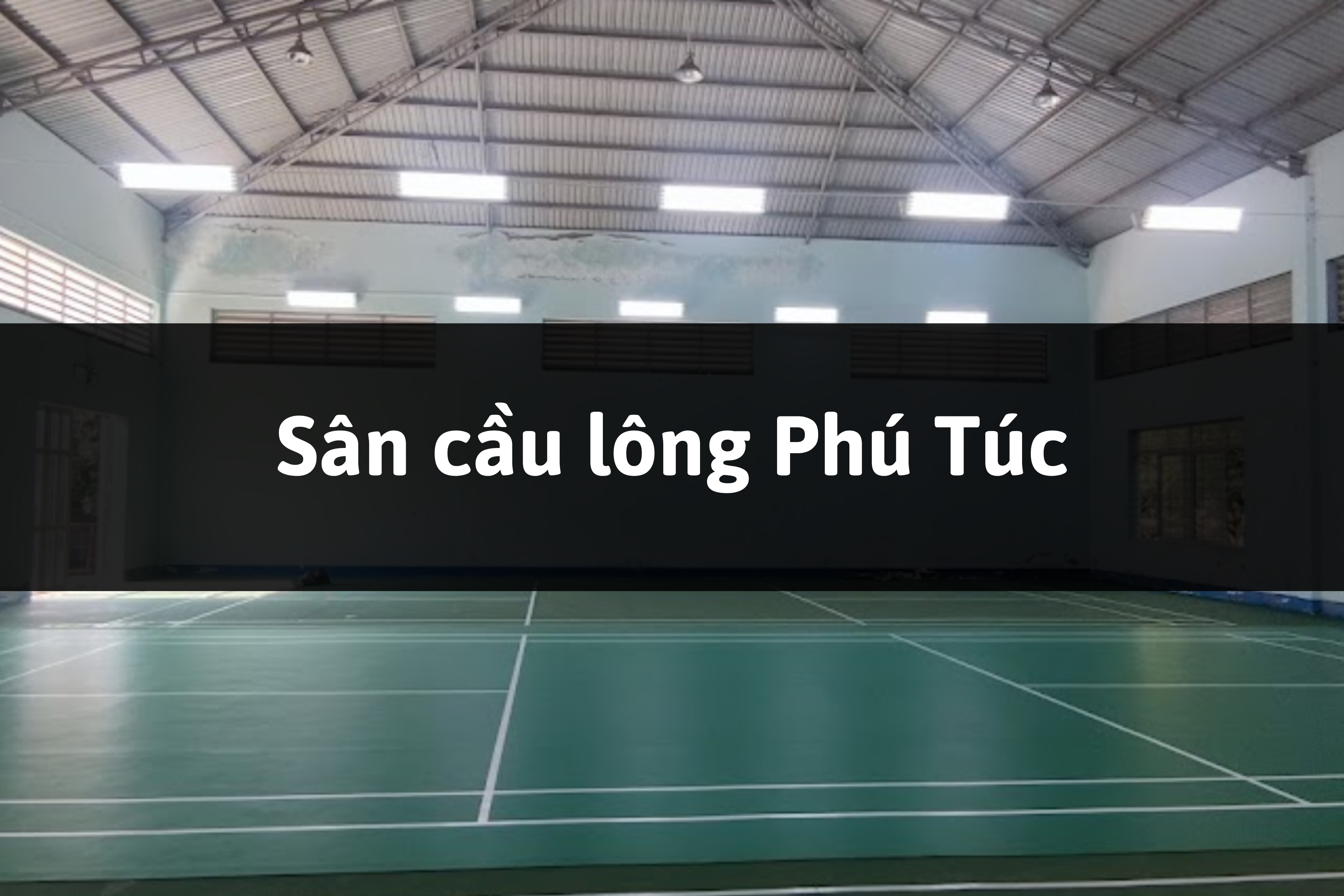 Sân cầu lông Phú Túc, Định Quán, Đồng Nai