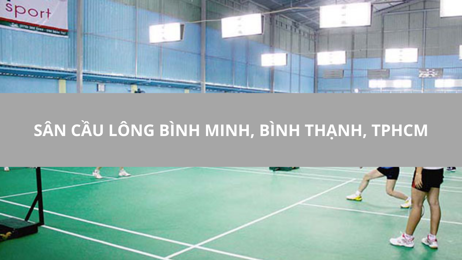Sân cầu lông Bình Minh, Bình Thạnh, TPHCM