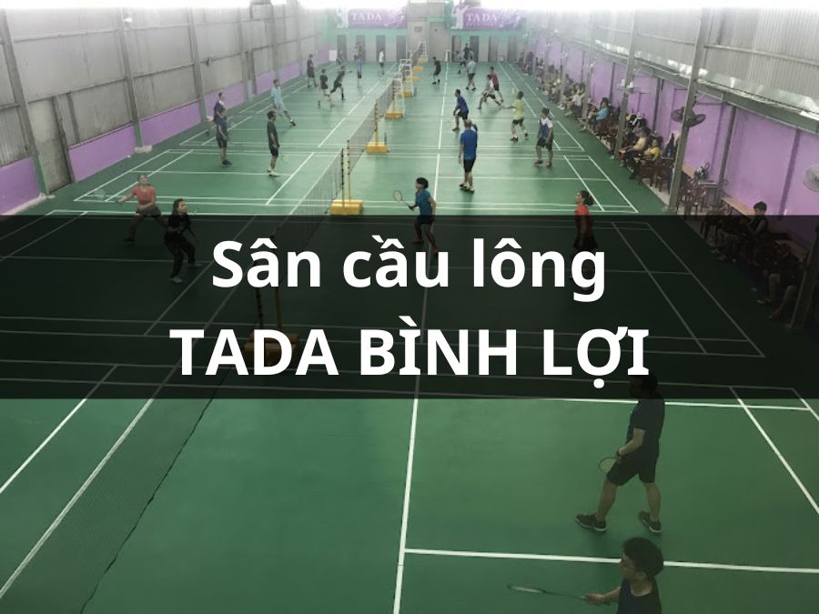 Sân cầu lông Tada Bình Lợi, Thủ Đức, Thành phố Hồ Chí Minh