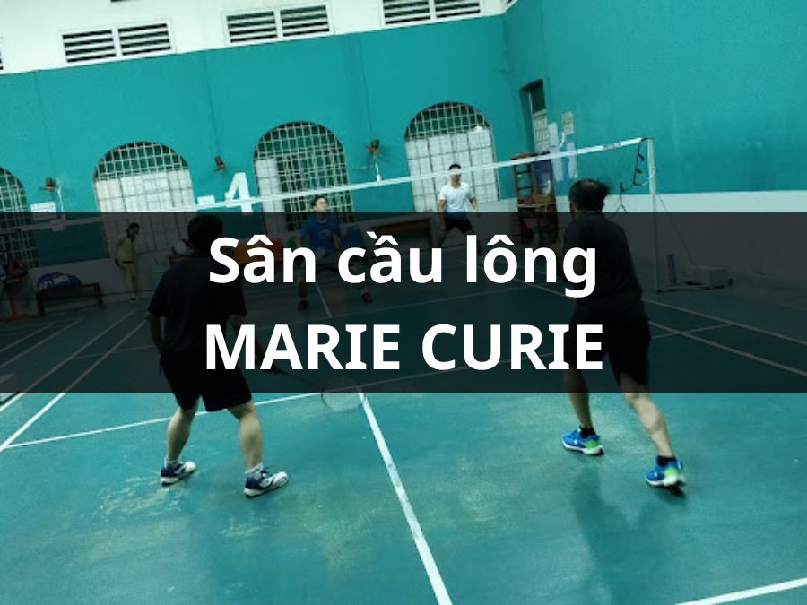 Marie Curie Badminton Court, Quận 3, Thành phố Hồ Chí Minh