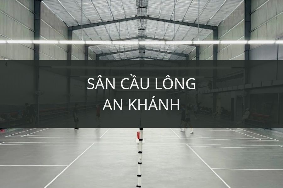 Sân cầu lông An Khánh, Quận 2, Hồ Chí Minh