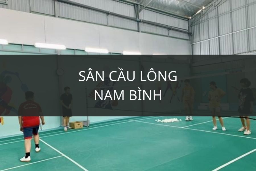 SÂN CẦU LÔNG NAM BÌNH, THỦ ĐỨC, HỒ CHÍ MINH