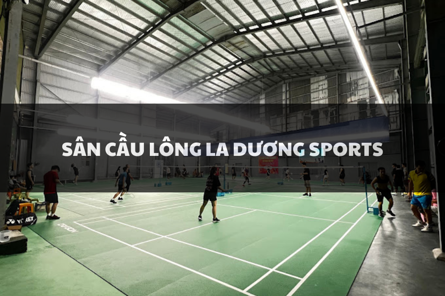 Sân cầu lông La Dương Sports, Hà Đông, Hà Nội