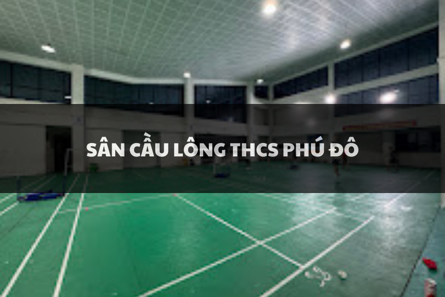 Sân cầu lông THCS Phú Đô, Nam Từ Liêm, Hà Nội