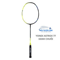 Vợt Cầu Lông Yonex Astrox 77 - Xanh Chuối